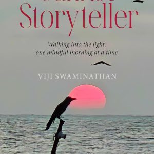 Sunrise Storyteller: Walking into the light, one mindful morning at a time