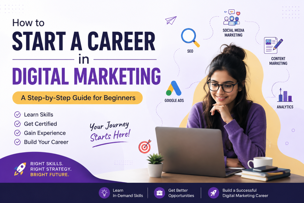 How to Start a Career in Digital Marketing